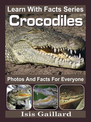 cover image of Crocodiles Photos and Facts for Everyone